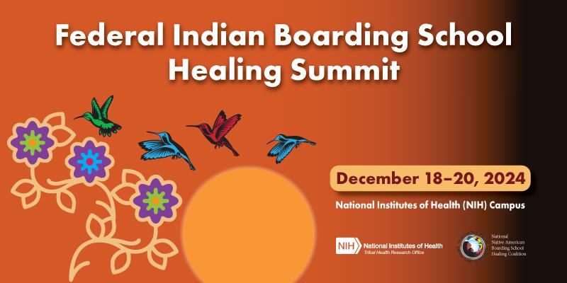 Federal Indian Boarding School Healing Summit