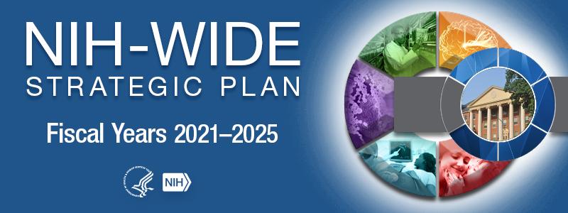 NIH-Wide Strategic Plan Fiscal Years 2021–2025