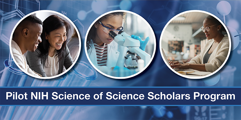 Pilot NIH Science of Science Scholars Program