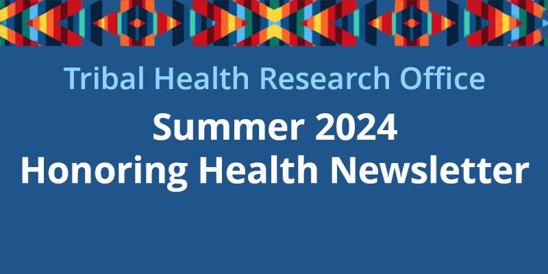 Summer 2024 Honoring Health Newsletter