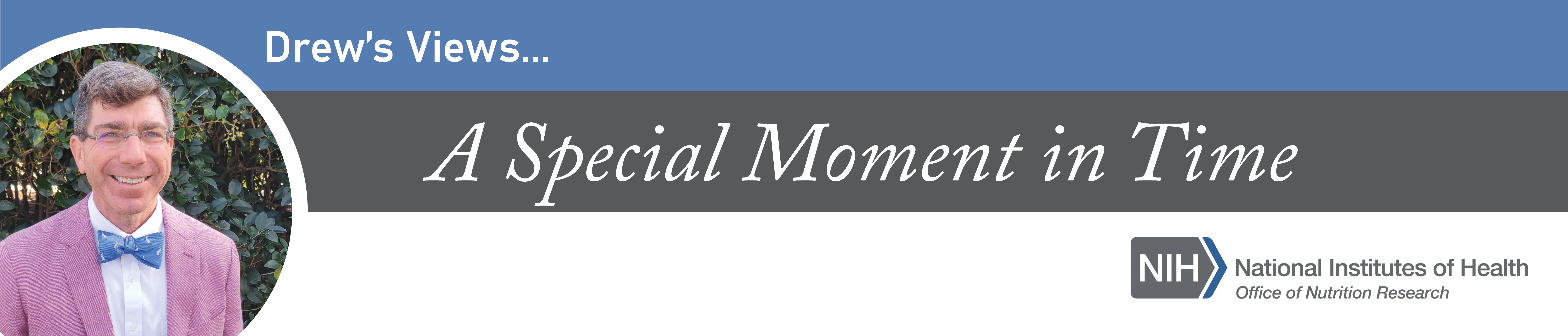 Drew's Views: A Special Moment in Time