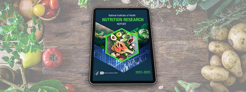 ONR Releases 2022-2023 NIH Nutrition Research Report