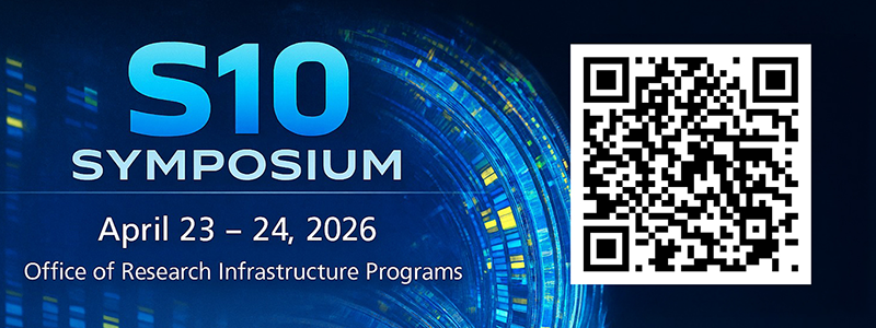 ORIP S10 Symposium. April 23-24, 2026. Office of Research Infrastructure Programs.